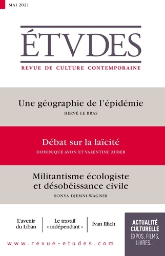 Etudes N° 4282, mai 2021 Une géographie de l'épidémie ; Débat sur la laïcité ;  Militantisme écologiste et désobéissance civile
