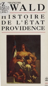 François Ewald - Histoire de l'Etat-Providence - Les Origines de la solidarité.
