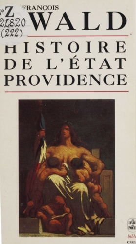 Histoire de l'Etat-Providence. Les Origines de la solidarité