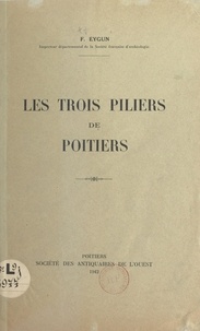 François Eygun - Les trois piliers de Poitiers.