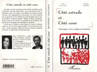 COTE ESTRADE ET COTE COUR. Chroniques d'un collège de banlieue