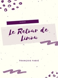 François Fabié - Le Retour de Linou.