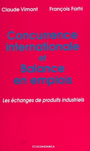 Concurrence internationale et balance en emploi. Les échanges de produits industriels