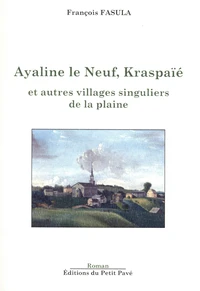 Ayaline le Neuf, Kraspaïé