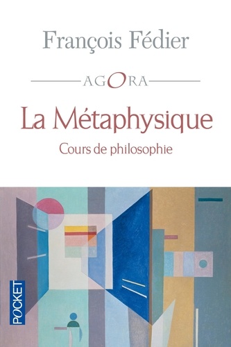 La métaphysique. Cours de philosophie