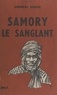 François-Félix Duboc et R. de Lartigue - Samory le sanglant.