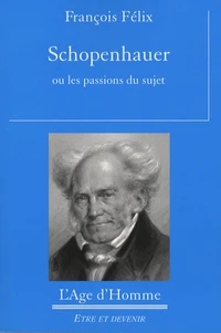 Schopenhauer ou les passions du sujet