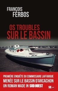 François Ferbos - Os troubles sur le Bassin.