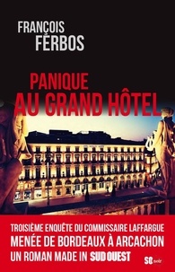 François Ferbos - Panique au Grand Hôtel.