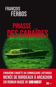 François Ferbos - Pinasse des Caraïbes.