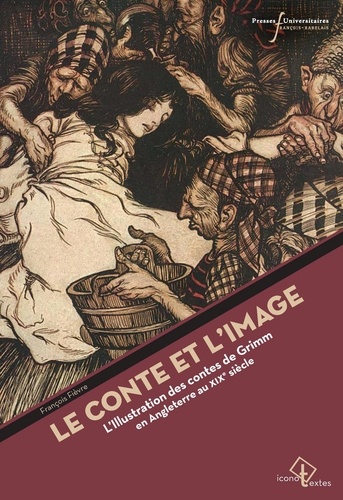 Le Conte et l'image. L'illustration des contes de Grimm en Angleterre au XIXe siècle