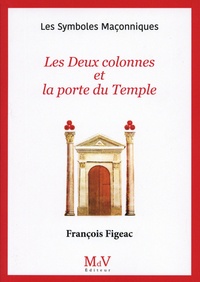 François Figeac - Les deux colonnes et la porte du temple.