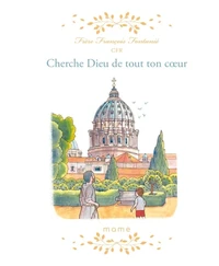 Cherche Dieu de tout ton coeur