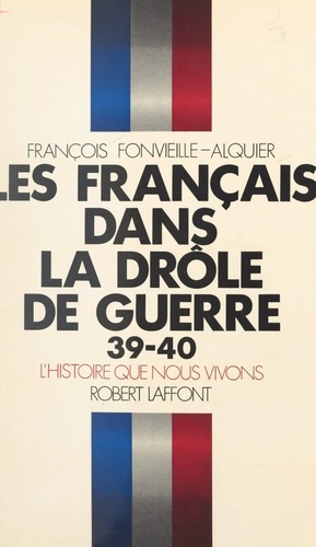 Les Français dans la Drôle de guerre, 39-40
