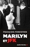 François Forestier et François Forestier - Marilyn et JFK.