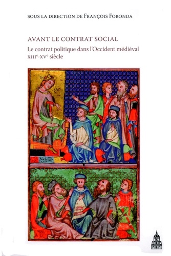 Avant le contrat social. Le contrat politique dans l'Occident médiéval XIIIe-XVe siècle