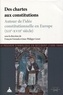 François Foronda et Jean-Philippe Genet - Des chartes aux constitutions - Autour de l'idée constitutionnelle en Europe (XIIe-XVIIe siècle).