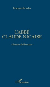 François Fossier - L'abbé Claude Nicaise - "Facteur du Parnasse".