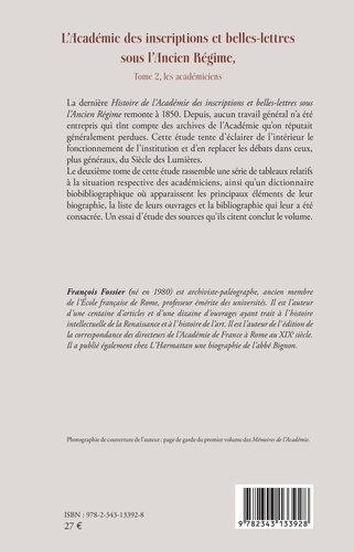 L'Académie des inscriptions et belles-lettres sous l'Ancien Régime ; De l'apologétique à l'histoire. Tome 2, Les académiciens