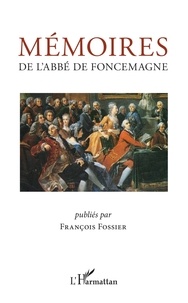 François Fossier - Mémoires de l'abbé de Foncemagne.