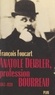 François Foucart - Anatole Deibler - Profession bourreau, 1863-1939.