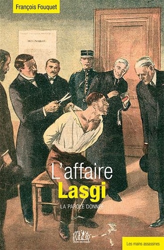 François Fouquet - L'affaire Lasgi - La parole donnée.