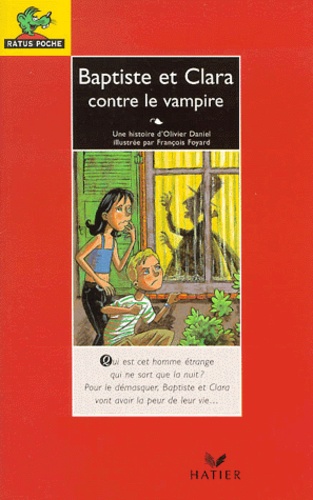 François Foyard et Olivier Daniel - Baptiste Et Clara Contre Le Vampire.
