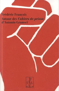 Autour des cahiers de prison d'Antonio Gramsci