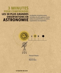 François Fressin - 3 minutes pour comprendre les 50 plus grandes découvertes en astronomie.