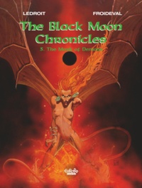  François Froideval et  Olivier Ledroit - Black Moon Chronicles - Volume 3 -  The Mark of Demons.