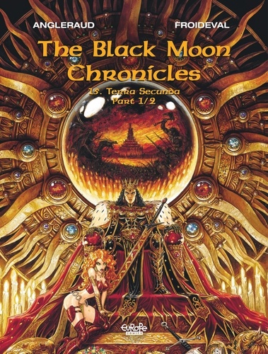 The Black Moon Chronicles - Volume 15 - Terra Secunda (Part 1/2). Terra Secunda (Part 1/2)
