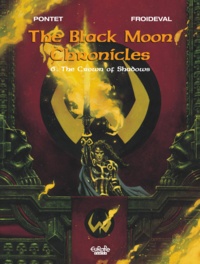  François Froideval et  Pontet Cyril - The Black Moon Chronicles - Volume 6 - The Crown of Shadows.