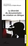 François Fronty et Delphe Kifouani - La diversité du documentaire de création en Afrique.