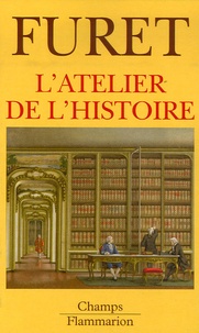 François Furet - L'atelier de l'Histoire.