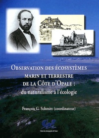 François-G Schmitt - Observation des écosystèmes marin et terrestre de la Côte d'Opale : du naturalisme à l'écologie.