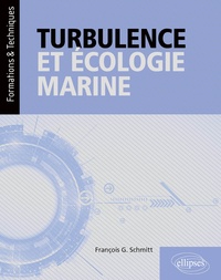 Francois g. Schmitt - Turbulence et écologie marine.