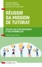 François Gabaut et Christine Chevalier - Réussir sa mission de tutorat - Toutes les clés pratiques et relationnelles.