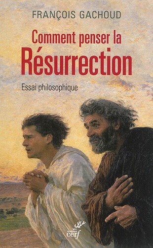 Comment penser la résurrection ?