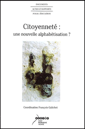 François Galichet et  Collectif - Citoyenneté : une nouvelle alphabétisation ?.