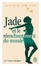 François Garagnon - Jade et le réenchantement du monde.