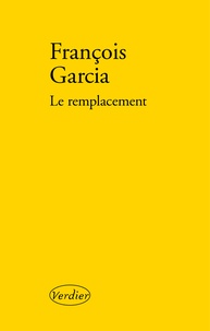 François Garcia - Le remplacement.