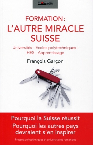 François Garçon - Formation : l'autre miracle suisse.