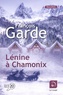 François Garde - Lénine à Chamonix.