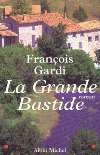François Gardi - La Grande Bastide.