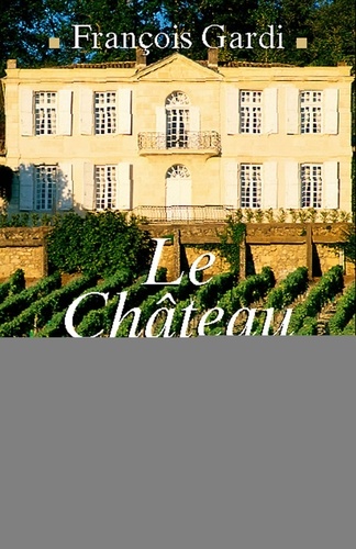 Le Château des Vignes Hautes