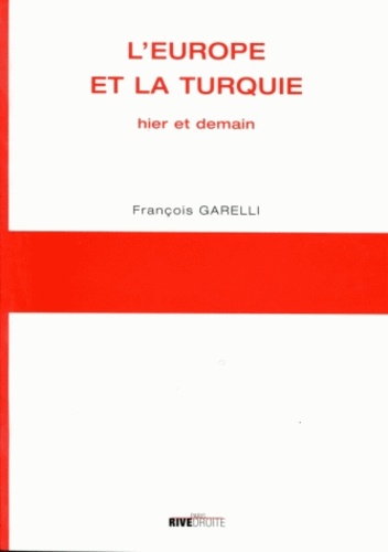 François Garelli - L'Europe et la Turquie - Hier et demain.