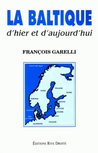 François Garelli - La Baltique - D'hier et d'aujourd'hui.
