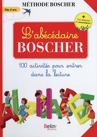 François Garnier - L'abécédaire Bosher - 100 activités pour entrer dans la lecture.