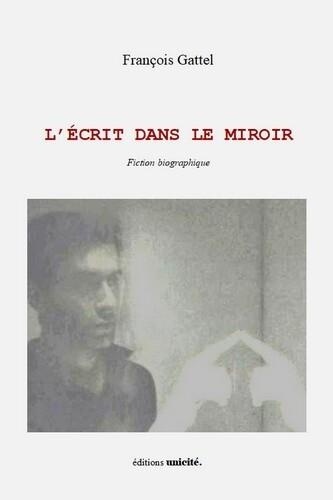 François Gattel - L'écrit dans le miroir.