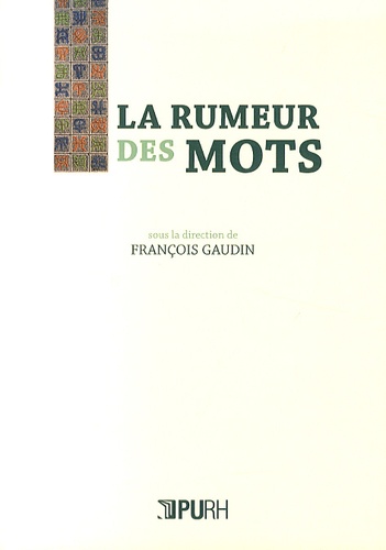 François Gaudin - La rumeur des mots.
